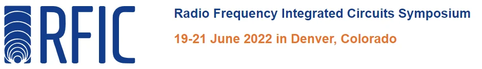 June 2022 lab news: Xiaohan’s 38GHz three-way Doherty PA paper is selected as a 2022 IEEE RFIC Best Student Paper A